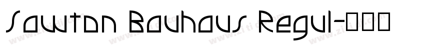 Sawton Bauhaus Regul字体转换